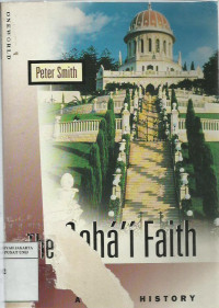 The Baha'i Faith: A Short History