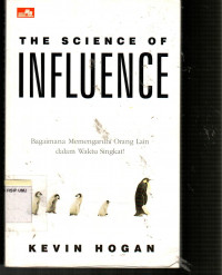 The Science of Influence: Bagaimana Memengaruhi Orang Lain dalam Waktu Singkat!