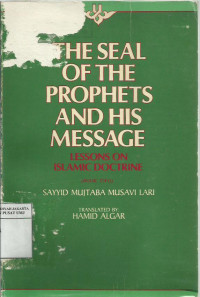 The seal of the prophets and his message: lesson on islamic doctrine, book two