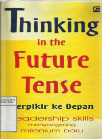 Thinking in the future tense: leadership skills menyonsong milenium baru