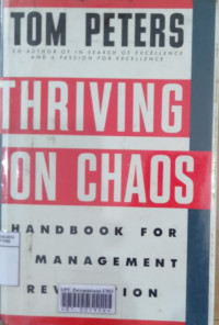 Thriving on chaos: handbook for a management revolution