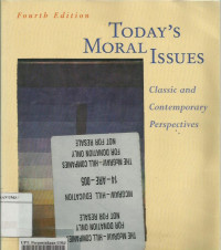 Today's moral issues: classic and contemporary perspectives