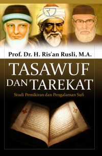 Tasawuf dan Tarekat Studi Pemikiran dan Pengalaman Sufi