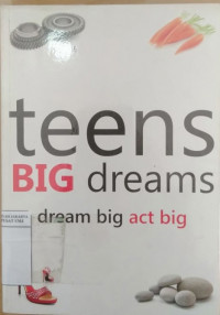 Teens big dreams: dream big act big