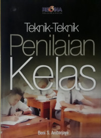 Teknik-Teknik Penilaian Kelas