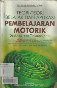 Teori-teori belajar dan aplikasi pembelajaran motorik