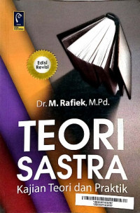 Teori sastra ; kajian teori dan praktik