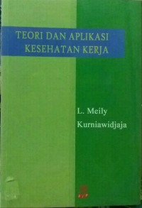 Teori dan Aplikasi Kesehatan Kerja