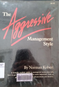 The Aggressive management style