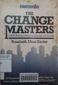 The change masters : corporate entrepreneurs at work