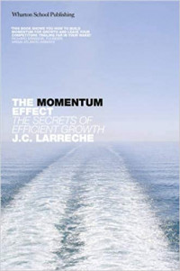 The momentum effect : how to ignite exceptional growth