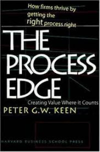 The process edge : creating value where it counts