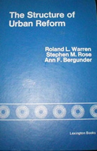 The structure of urban reform: community decision organizations in stability and change