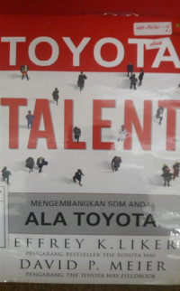 Toyota talent: mengembangkan SDM ala toyota