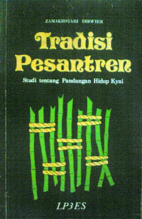 Tradisi Pesantren Studi tentang Pandangan Hidup Kyai