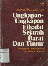 Ungkapan-ungkapan filsafat sejarah barat dan timur: penjelasan berdasarkan kesadaran sejarah