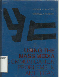 Using The Mass Media : Communication problems in american society