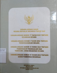 Undang-undang Dasar negara republik Indonesia tahun 1945, undang-undang nomor 17 tahun 2003 tentang Keuangan Negara...