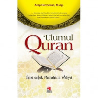 'Ulumul Quran: ilmu untuk memahami wahyu