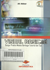 Visual Basic.net Belajar Praktis Melalui Berbagai Tutorial dan Tips