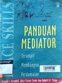 Peace skills : panduan mediator terampil membangun perdamaian