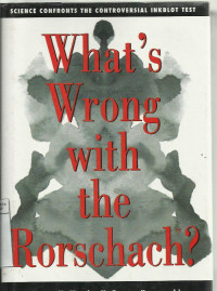 What's wrong with the rorschach?: science confronts the controversial inkblot test