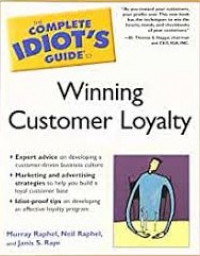 The complete idiot's guide to winning customer loyalty