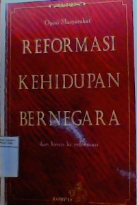 Reformasi kehidupan bernegara; dari krisis ke reformasi