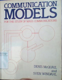 Communication models : for the study of mass communications