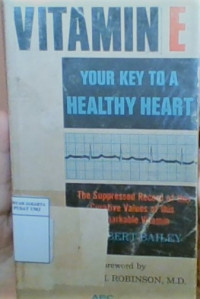 Vitamin E your key to a healthy heart