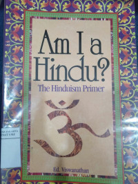 Am i a Hindu?: the hinduisme primer