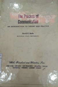 The process of communication: an introduction to theory and practice