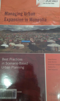 Managing urban expansion in Mongolia: best practices in scenario-based urban planning