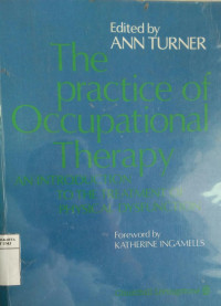 The practice of occupational therapy: an introduction to the treatment of physical dysfunction