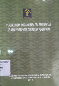 Perlindungan TKI pada masa pra penempatan, selama penempatan dan purna penempatan