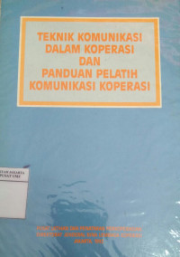 Teknik komunikasi dalam koperasi dan panduan pelatih komunikasi koperasi