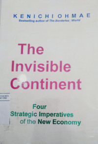 The invisible continent: four strategic imperatives of the new economy