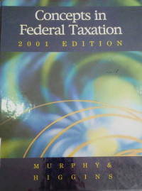 Concepts in federal taxation 2001 edition