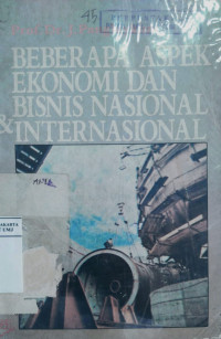 Beberapa aspek ekonomi dan bisnis nasional & internasional