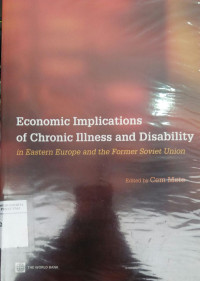 Economic implications of chronic illness and disability in Eastern Europe and the former Soviet Union