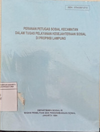 Peranan petugas sosial kecamatan dalam tugas pelayanan kesejahteraan sosial di Propinsi Lampung