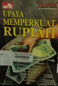 Upaya memperkuat rupiah