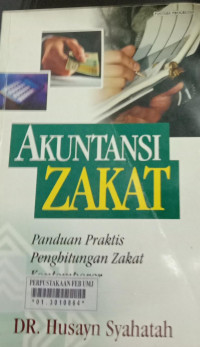 Akuntansi zakat : panduan praktis penghitungan zakat kontemporer