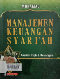 Manajemen Keuangan Syariah (Analisis Fiqh dan Keuangan)