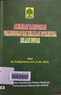 Akselerasi transformasi perlindungan hak kekayaan intelektual melalui inovasi