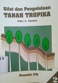 Sifat dan pengelolaan tanah tropika jilid 2