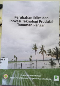 Perubahan iklim dan inovasi teknologi produksi tanaman pangan