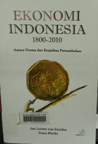 Ekonomi Indonesia 1800-2010 (antara drama dan keajaiban pertumbuhan)