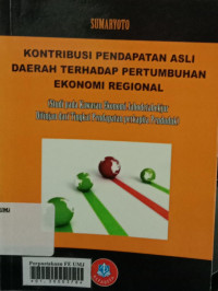 Kontribusi Pendapatan Asli Daerah Terhadap Pertumbuhan Ekonomi Regional