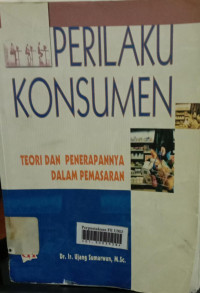 Perilaku konsumen (teori dan penerapannya dalam pemasaran)